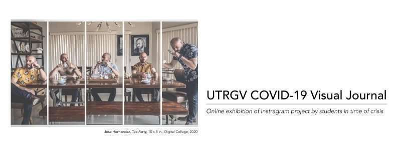 UTRGV Covid 19 Visual Journal